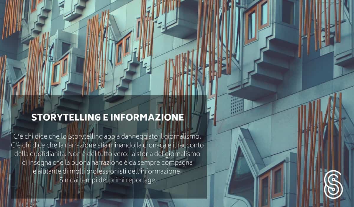 Storytelling, informazione e giornalismo. Raccontare la modernità non è più legato esclusivamente alla separazione tra fatti e opinioni. Oggi bisogna coinvolgere il lettore in esperienze immersive. Non credo che lo Storytelling stia danneggiando il linguaggio giornalistico: se fatto bene, lo può aiutare a costruire narrazioni efficaci della realtà. 